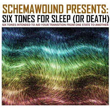 Six Tones for Sleep (or Death) by Schemawound - album cover