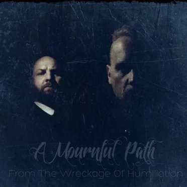 From the Wreckage of Humiliation