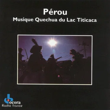 Pérou : Musique Quechua du Lac Titicaca by Various Artists - album cover