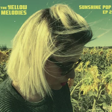 Sunshine Pop EP 2 by The Yellow Melodies - album cover