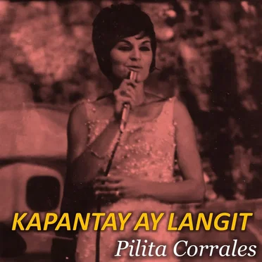Kapantay Ay Langit by Pilita Corrales - album cover