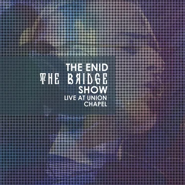 The Bridge Show Live at Union Chapel