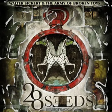 28 Seeds (The Soundtrack) by Walter Sickert & The Army of Broken Toys - album cover