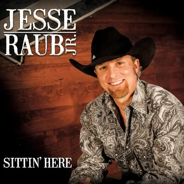 Sittin' Here by Jesse Raub Jr. - album cover