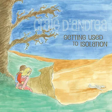 Getting Used to Isolation by Craig D'Andrea - album cover