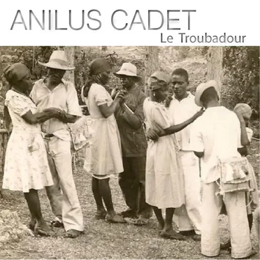 Le Troubadour by Anilus Cadet - album cover