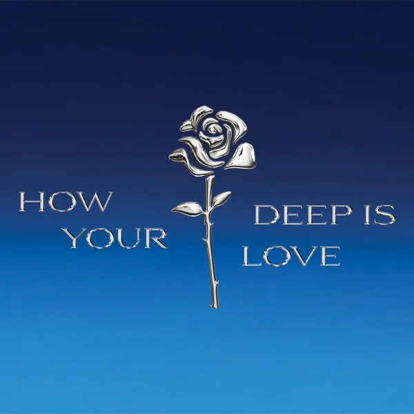 How Deep Is Your Love