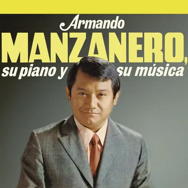 Armando Manzanero, su piano y su música (Instrumentales)