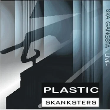 Ska Gangsta by Plastic Skanksters - album cover