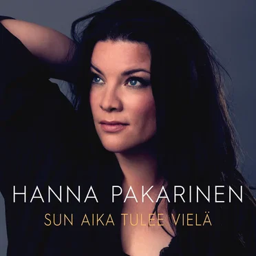 Sun aika tulee vielä by Hanna Pakarinen - album cover