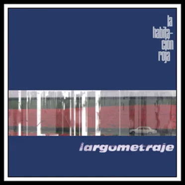 Largometraje by La Habitación Roja - album cover