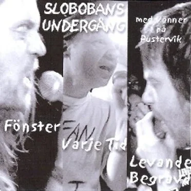 Med vänner på Pustervik by Slobobans undergång - album cover