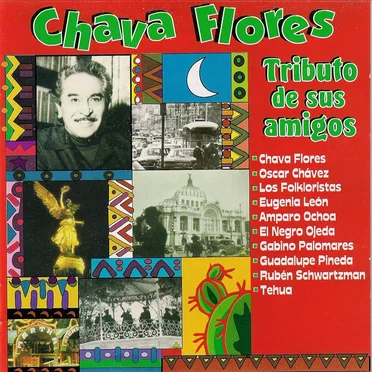 Chava Flores: Tributo de sus amigos