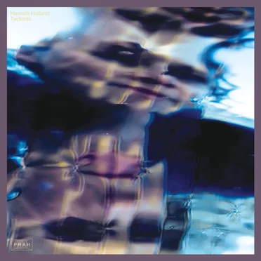 Tectonic by Hannah Holland - album cover