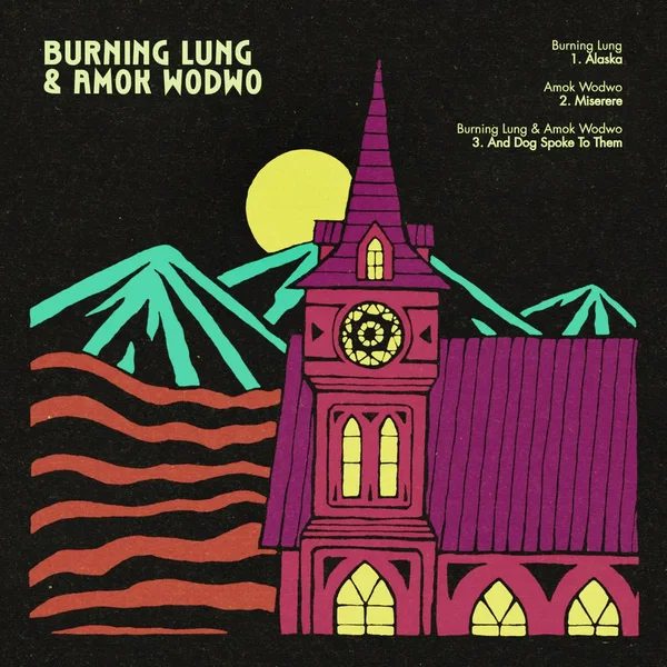 Burning Lung & Amok Wodwo