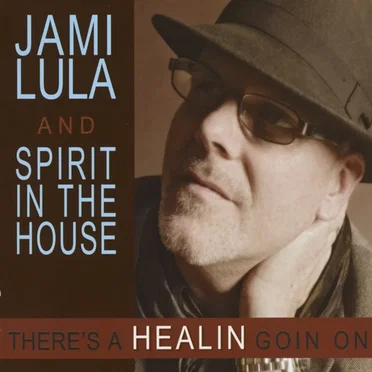 There's a Healin Goin On by Jami Lula - album cover