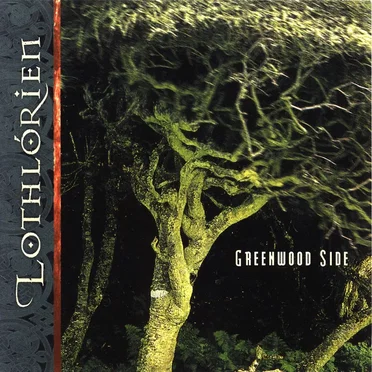 Greenwood Side by Lothlórien - album cover