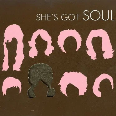 She’s Got Soul by Various Artists - album cover