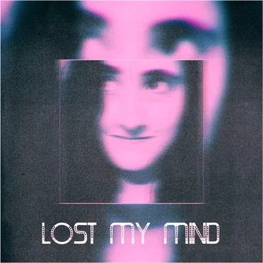 Lost My Mind