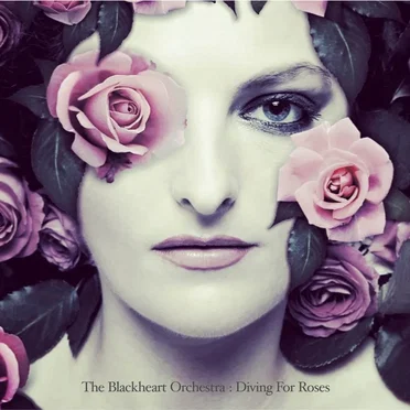 Diving for Roses by The Blackheart Orchestra - album cover