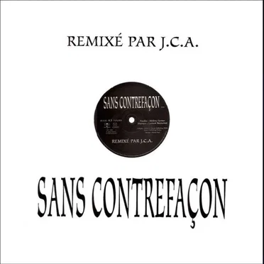 Sans contrefaçon (Remixé par J.C.A.)