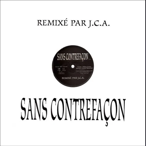 Sans contrefaçon (Remixé par J.C.A.)
