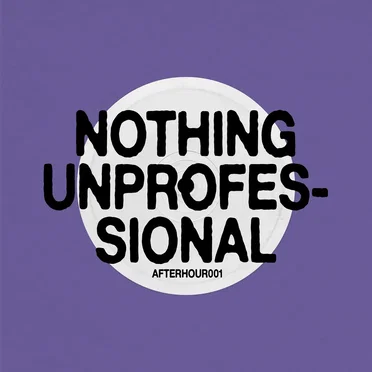 Nothing Unprofessional EP