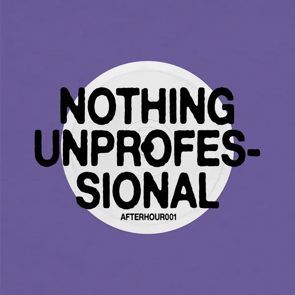Nothing Unprofessional EP