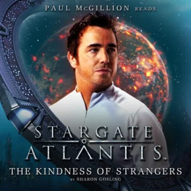 Stargate Atlantis: The Kindness of Strangers by Sharon Gosling - album cover