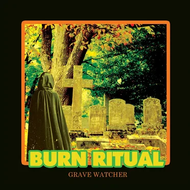 Grave Watcher by Burn Ritual - album cover