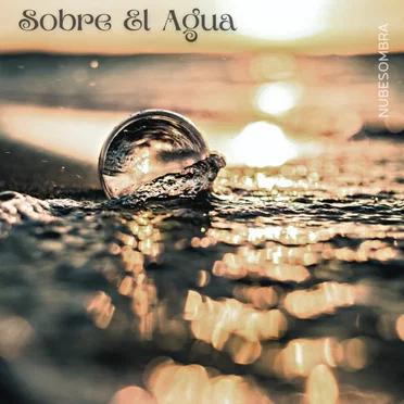 Sobre El Agua by Nubesombra - album cover