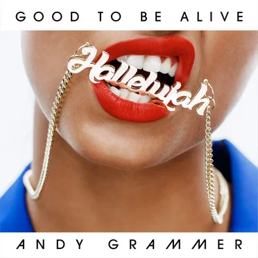 Good to Be Alive (Hallelujah)