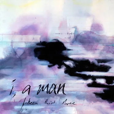 Fifteen Thirty Three by I, a Man - album cover