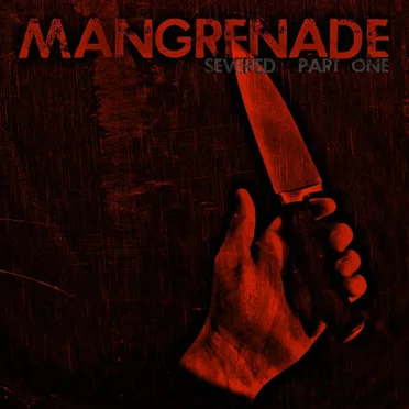 Severed Part One by Mangrenade - album cover