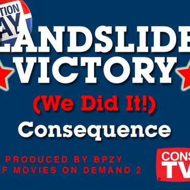 Landslide Victory (We Did It)