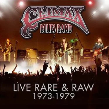 Live Rare & Raw 1973-1979 by Climax Blues Band - album cover