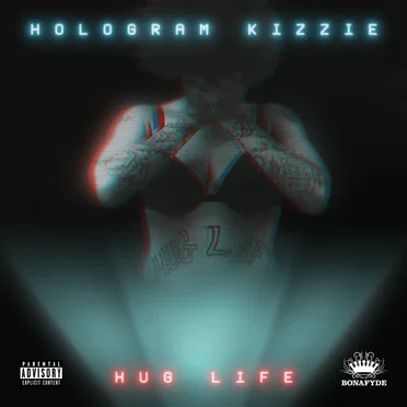 Hug Life by Hologram Kizzie - album cover