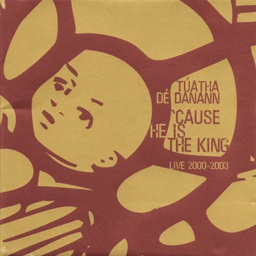 ‘Cause He Is the King: Live 2000-2003