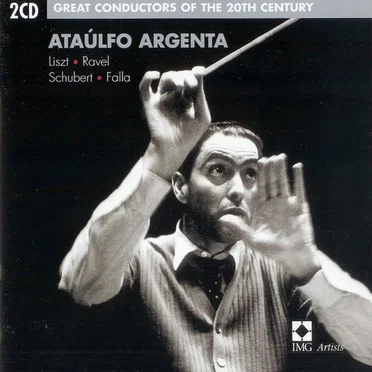 Ataúlfo Argenta: List, Schubert, Ravel, Falla