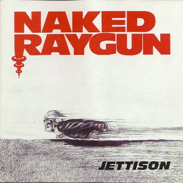 Jettison by Naked Raygun - album cover