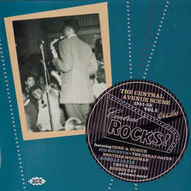 The Central Avenue Scene Volume 2 - 1951-58: Central Rocks! by Various Artists - album cover