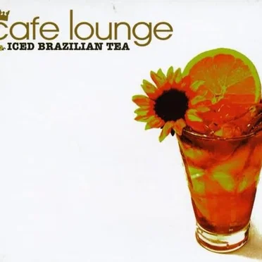 Cafe Lounge: Iced Brazilian Tea by Various Artists - album cover