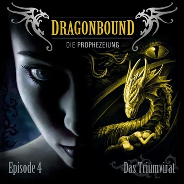 Dragonbound, Episode 4: Das Triumvirat by Dragonbound - album cover
