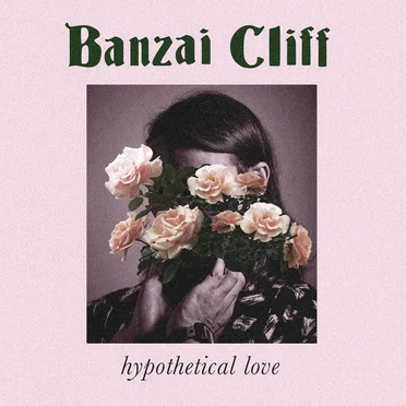 Hypothetical Love by Banzai Cliff - album cover