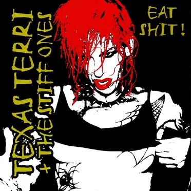 Eat Shit by Texas Terri & The Stiff Ones - album cover