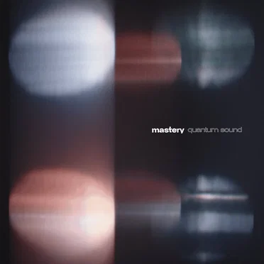 Mastery: Quantum Sound by Various Artists - album cover