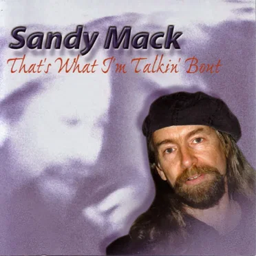 That's What I'm Talkin' Bout by Sandy Mack - album cover