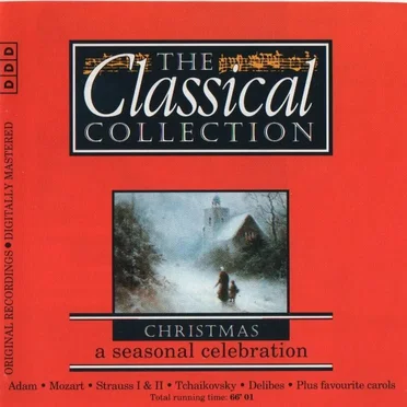 The Classical Collection: Christmas: A Seasonal Celebration