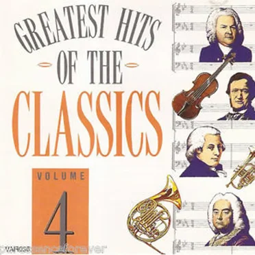 The Greatest Hits of the Classics, Volume 4 by Various Artists - album cover