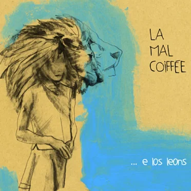 ... e los leons by La Mal Coiffée - album cover